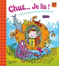 Chut... Je lis ! - Méthode de lecture CP - Livre élève Tome 1 - Ed.2009