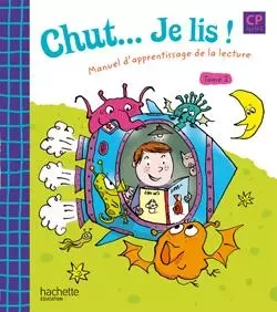 Chut... Je lis ! - Méthode de lecture CP - Livre élève Tome 2 - Ed.2009 - Annick Vinot, Jacques David, Joëlle Thébault, Valérie deOliveira - HACHETTE EDUC