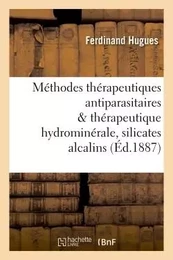 Méthodes thérapeutiques antiparasitaires & thérapeutique hydrominérale, rôle des silicates alcalins