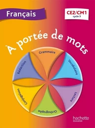 A portée de mots - Français CE2-CM1 - Livre élève - Ed. 2013