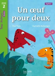 Un oeuf pour deux Niveau 2 - Tous lecteurs ! Roman - Livre élève - Ed. 2013