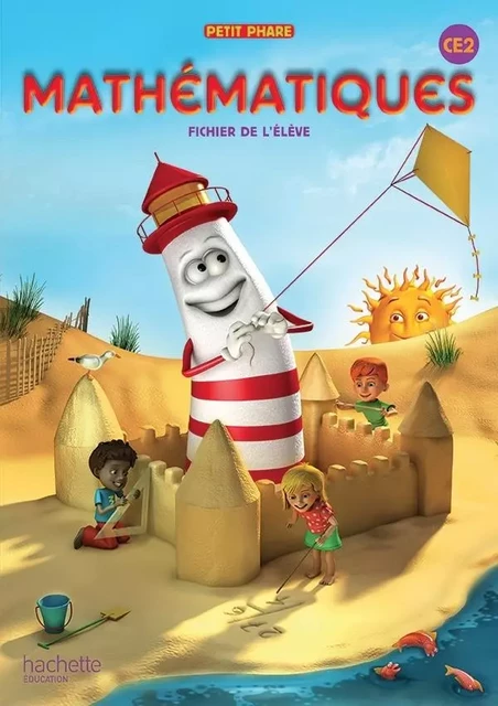 Petit Phare CE2 - Ed. 2013 - R. Brault, Nathalie Roques, Corinne Ribanier, Estelle Rattaire - HACHETTE EDUC