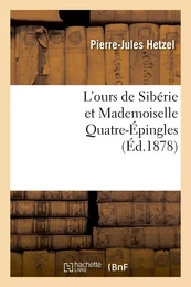 L'ours de Sibérie et Mademoiselle Quatre-Épingles