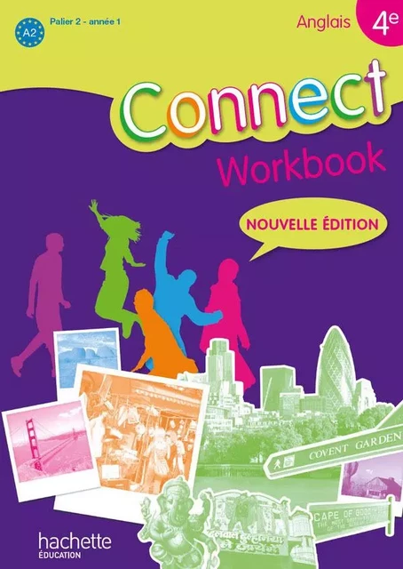 Connect 4e / Palier 2 année 1 - anglais - Workbook - Edition 2011 - Wendy Benoit, Martine Jobert, Ghyslaine Lasbleiz, Françoise Mallet, Marc Roussel - HACHETTE EDUC