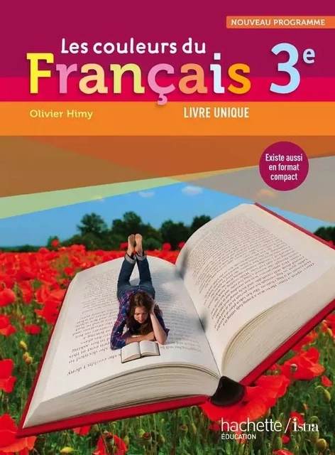 Les couleurs du Français 3e - Livre élève Format compact - Edition 2012 - Marie-Laure Fouéré, Delphine Thiriet, Blandine Fremondier, Jean-Christophe Pèbre, Isabelle Alberty, Philippe Nicolaon, Céline Teillet - HACHETTE EDUC