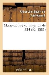 Marie-Louise et l'invasion de 1814