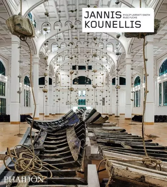 JANNIS KOUNELLIS -  LARRATT-SMITH PHILIP - PHAIDON PRESS