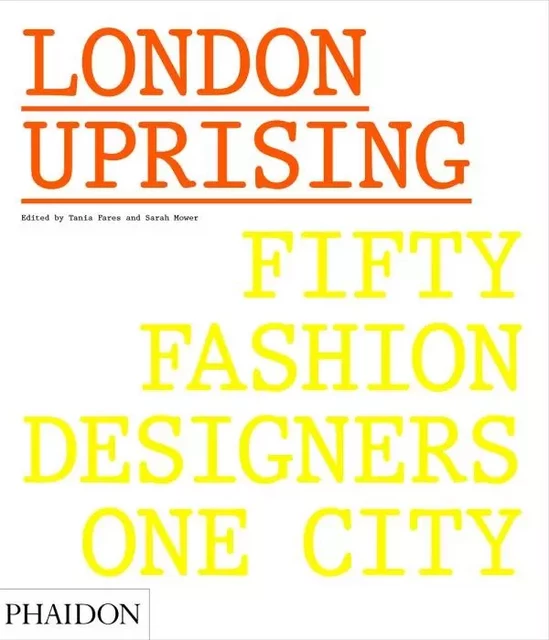 LONDON UPRISING -  MOWER SARAH - PHAIDON PRESS