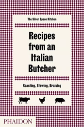 RECIPES FROM AN ITALIAN BUTCHER