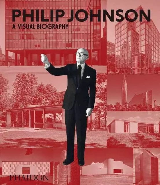 Philip Johnson - Ian Volner - PHAIDON PRESS