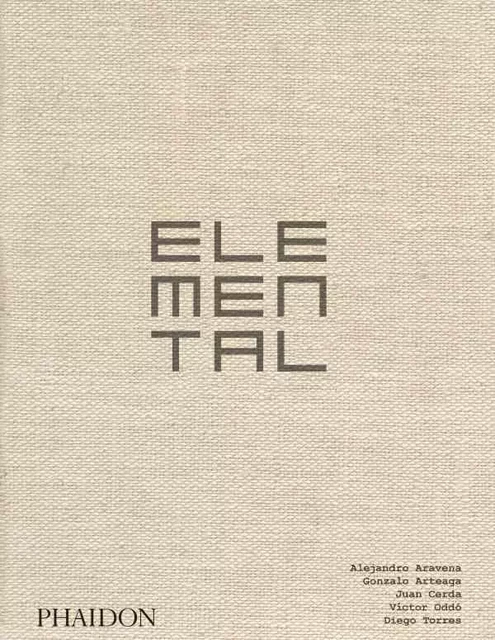 ELEMENTAL -  ARAVENA ALEJANDRO - PHAIDON PRESS