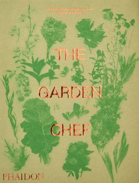 THE GARDEN CHEF -  PHAIDON EDITORS - PHAIDON PRESS