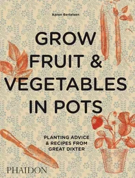 Grow fruit & vegetables in pots