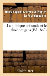 La politique nationale et le droit des gens