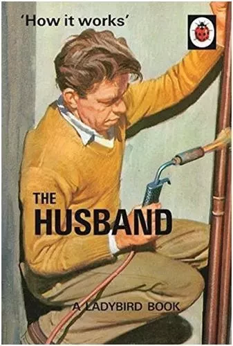 The Ladybird Book : How it works : The Husband /anglais -  MORRIS AND HAZELEY - PENGUIN UK