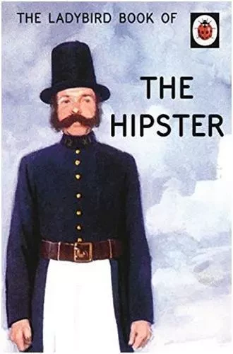 The Ladybird Book of the Hipster /anglais -  MORRIS JASON HAZELE - PENGUIN UK