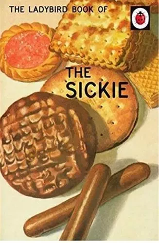 The Ladybird Book of the Sickie /anglais -  MORRIS AND HAZELEY - PENGUIN UK