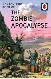 The Ladybird Book : The Zombie Apocalypse /anglais