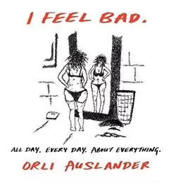 I Feel Bad: All Day. Every Day. about Everything. /anglais