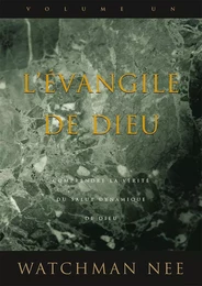 L’Évangile de Dieu Tome 1