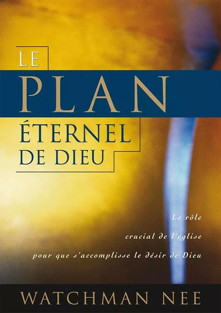 Le plan éternel de Dieu - WATCHMAN NEE - COURANT DE VIE