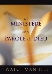 Le ministère de la Parole de Dieu