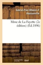 Mme de La Fayette 2e édition