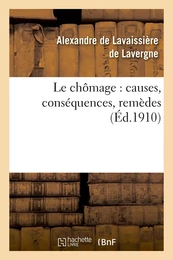 Le chômage : causes, conséquences, remèdes