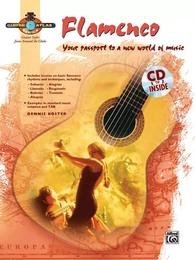 DENNIS KOSTER :  GUITAR ATLAS : FLAMENCO - YOUR PASSPORT TO A NEW WORLD OF MUSIC - RECUEIL + CD