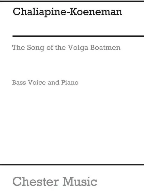 FEODOR CHALIAPINE: THE SONG OF THE VOLGA BOATMEN -  CHALIAPINE, FEODOR ( - CHESTER MUSIC