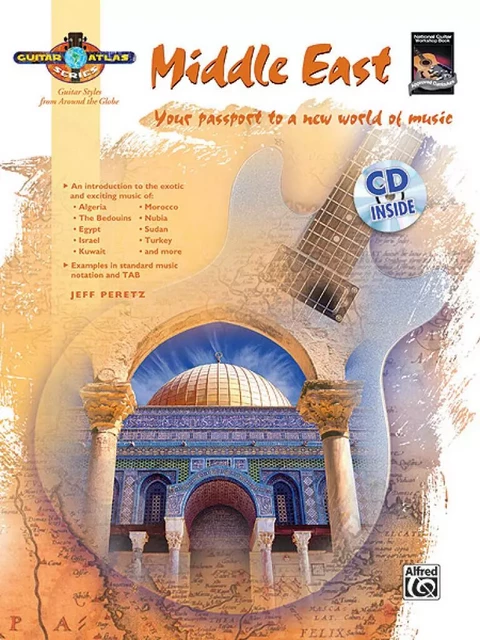 JEFF PERETZ : GUITAR ATLAS : MIDDLE EAST - YOUR PASSPORT TO A NEW WORLD OF MUSIC - RECUEIL + CD -  JEFF PERETZ - ALFRED