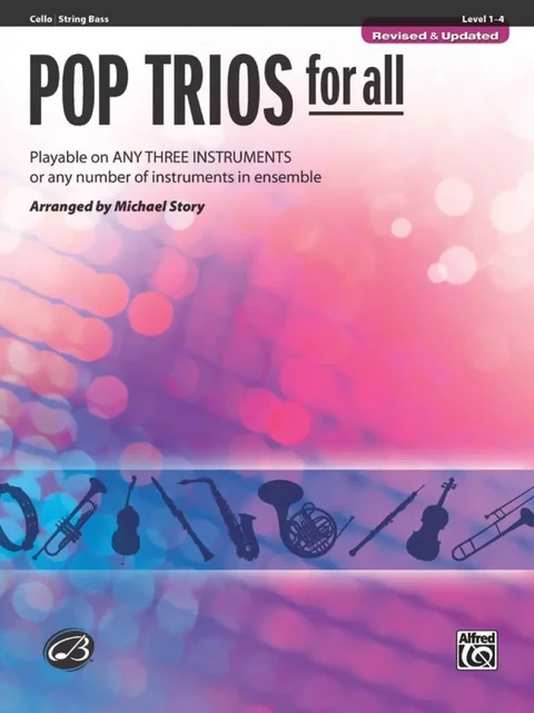 MICHAEL STORY : POP TRIOS FOR ALL - VIOLONCELLE - PLAYABLE ON ANY THREE INSTRUMENTS -  MICHAEL STORY - ALFRED