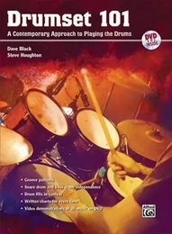 DRUMSET 101: A CONTEMPORARY APPROACH TO PLAYING THE DRUMS