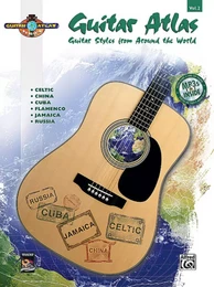 GUITAR ATLAS COMPLETE 2 : GUITAR STYLES FROM AROUND THE WORLD - RECUEIL + AUDIO