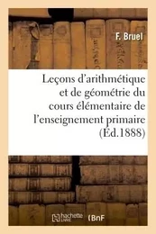 Leçons d'arithmétique et de géométrie à l'usage du cours élémentaire de l'enseignement