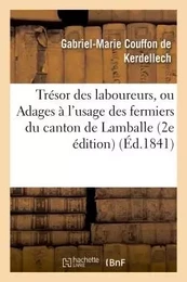 Trésor des laboureurs, ou Adages à l'usage des fermiers du canton de Lamballe 2e édition