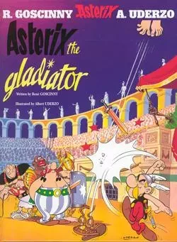 Asterix and the gladiator -  GOSCINNY-R+UDERZO-A - ORION