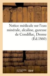 Notice médicale sur l'eau minérale, alcaline, gazeuse de Condillac Drome