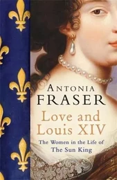 Love and Louis XIV (Paperback) /anglais