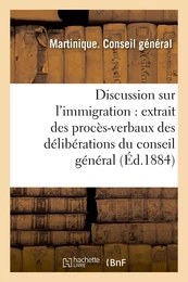 Discussion sur l'immigration : extrait des procès-verbaux des délibérations du conseil général