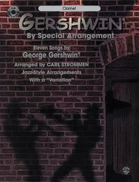 GEORGE GERSHWIN: BY SPECIAL ARRANGEMENT - CLARINET +CD