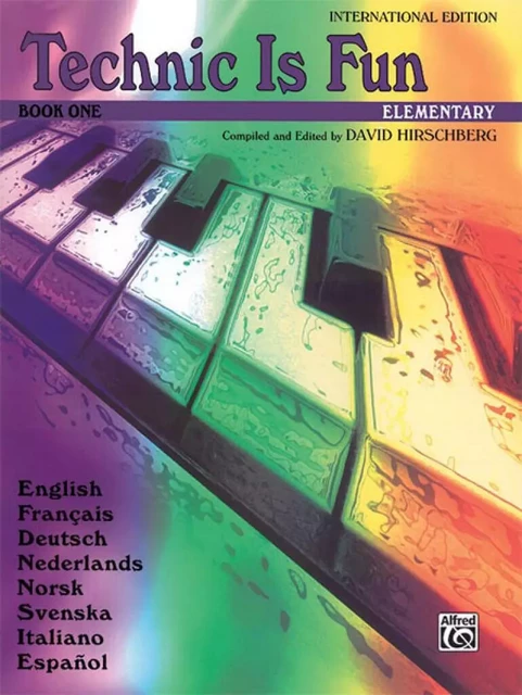 DAVID HIRSCHBERG : TECHNIC IS FUN: INTERNATIONAL EDITION, BOOK 1 - PIANO -  DAVID HIRSCHBERG - ALFRED