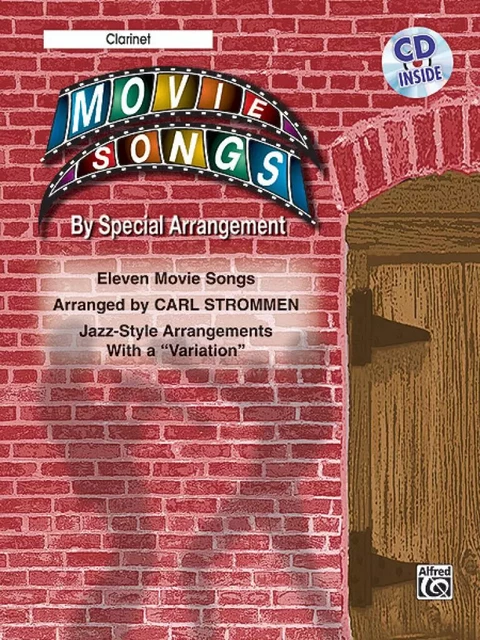 MOVIE SONGS BY SPECIAL ARRANGEMENT - CLARINETTE - RECUEIL + CD -  CARL STROMMEN - ALFRED