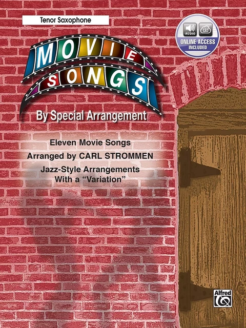 MOVIE SONGS BY SPECIAL ARRANGEMENT - SAXOPHONE TENOR - RECUEIL + ENREGISTREMENTS EN LIGNE -  CARL STROMMEN - ALFRED