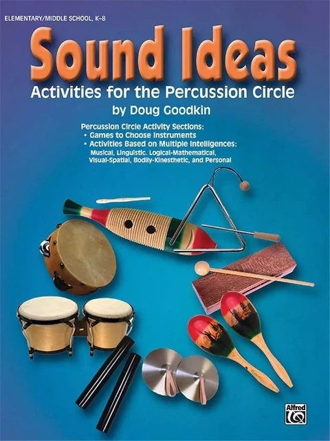 DOUG GOODKIN : SOUND IDEAS -  ACTIVITIES FOR THE PERCUSSION CIRCLE - ORFF SCHOOL ORCHESTRA -  DOUG GOODKIN - ALFRED