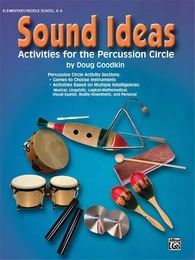 DOUG GOODKIN : SOUND IDEAS -  ACTIVITIES FOR THE PERCUSSION CIRCLE - ORFF SCHOOL ORCHESTRA