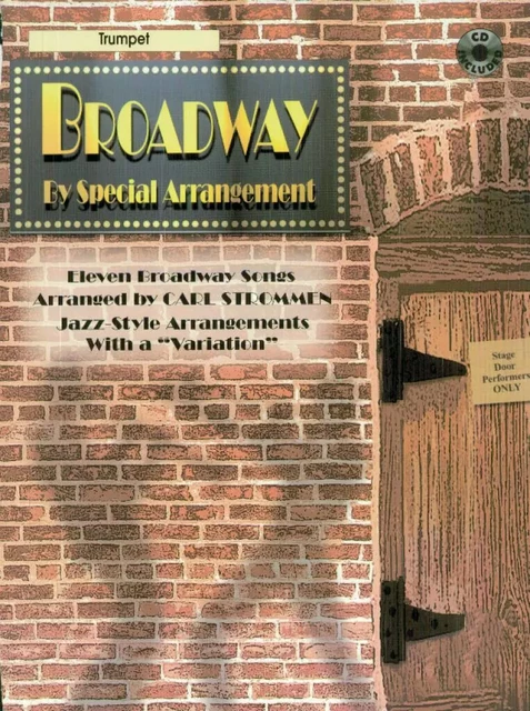 BROADWAY BY SPECIAL ARRANGEMENT: TRUMPET TROMPETTE+CD -  STROMMEN, CARL (ARRA - MUSIC SALES