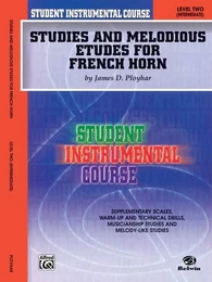 JAMES D. PLOYHAR : STUDIES AND MELODIOUS ETUDES FOR HORN, LEVEL 2