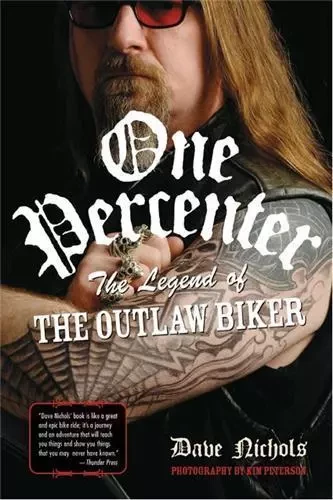 One Percenter: The Legend of the Outlaw Bike /anglais -  NICHOLS DAVE - QUARRY