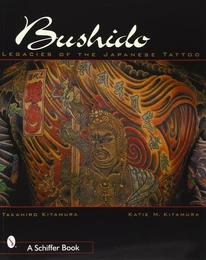 BUSHIDO: Legacies of the Japanese Tattoo